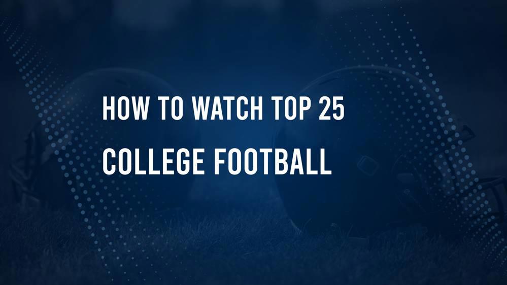 How to Watch College Football this Week Top 25 TV Schedule and Live