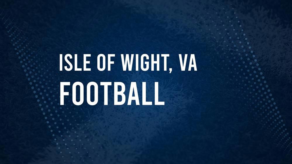 How to Watch Isle of Wight, VA High School Football Games Streaming Live – August 23-26