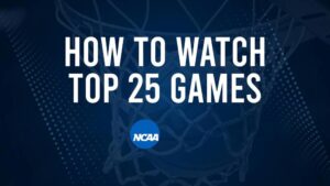 How to Watch Top 25 Women's College Basketball Games - Saturday, November 16