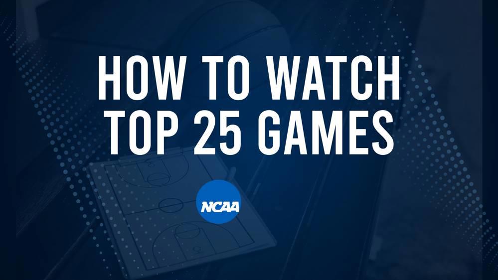 How to Watch Top 25 College Basketball Games - Sunday, December 8