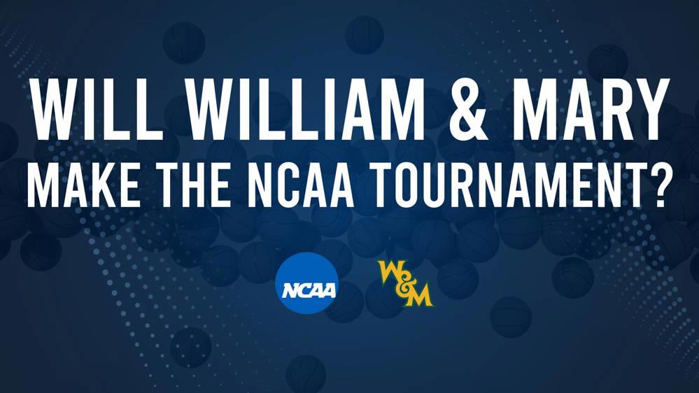 William & Mary's 2025 NCAA Tournament Outlook